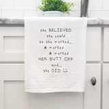 She Believed Tea Towel